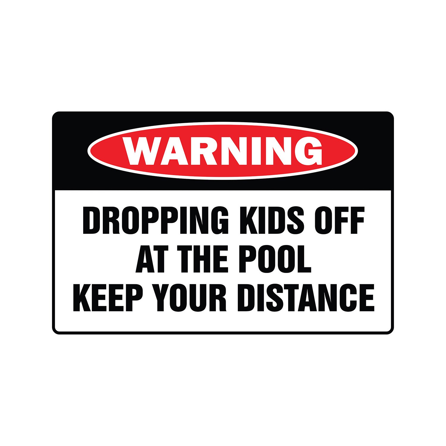 DROPPING KIDS OFF AT THE POOL Warning Sign Or Decals swim swimming