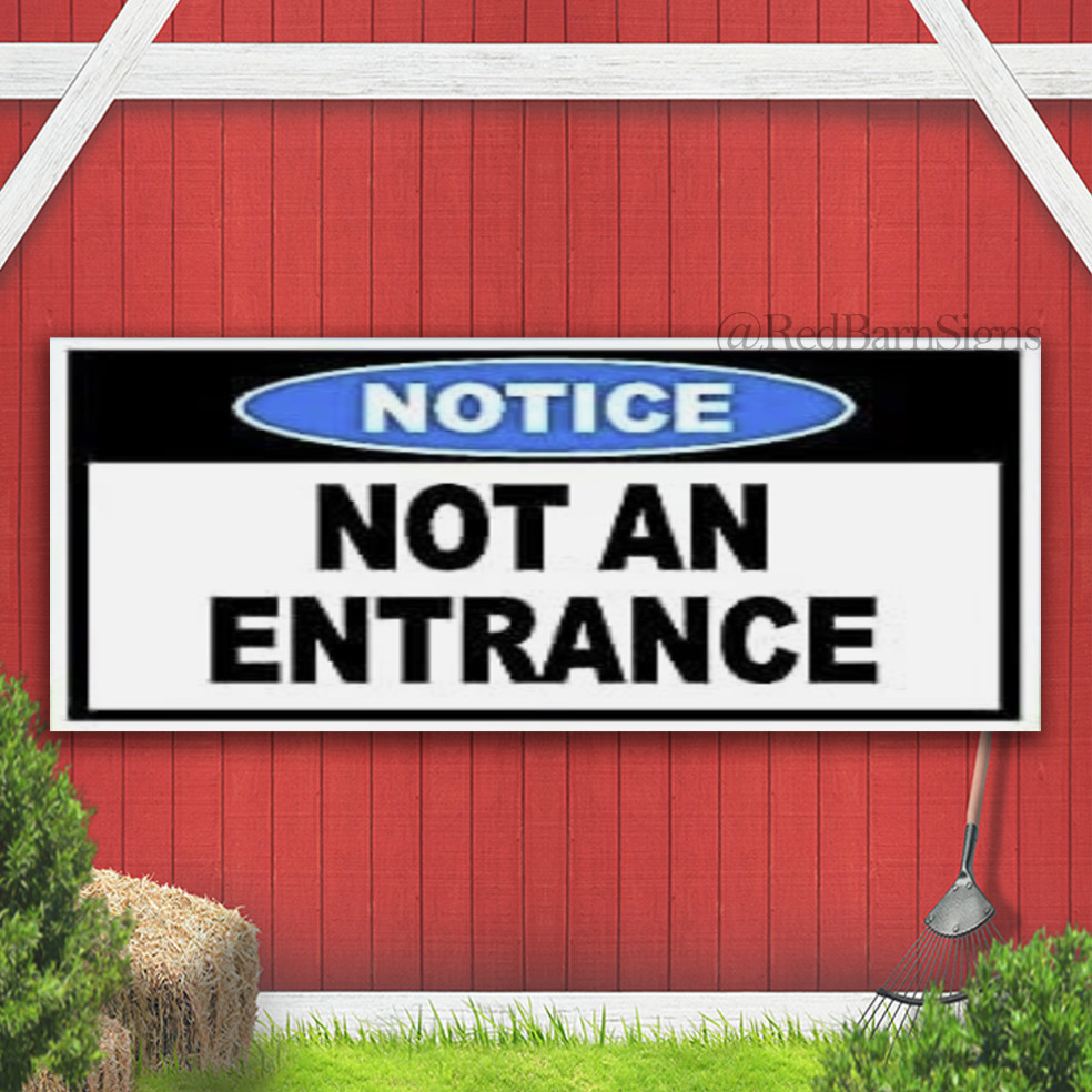 NOTICE Not An Entrance Indoor Outdoor Banner Sign with grommets