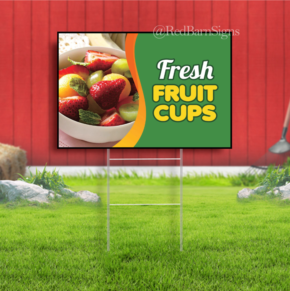 RESTAURANT FAST FOOD: FRESH FRUIT CUPS Indoor Outdoor Yard Sign with metal stake