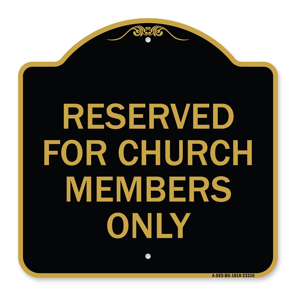 Designer Series – Reserved for Church Members Only Heavy Gauge Aluminum