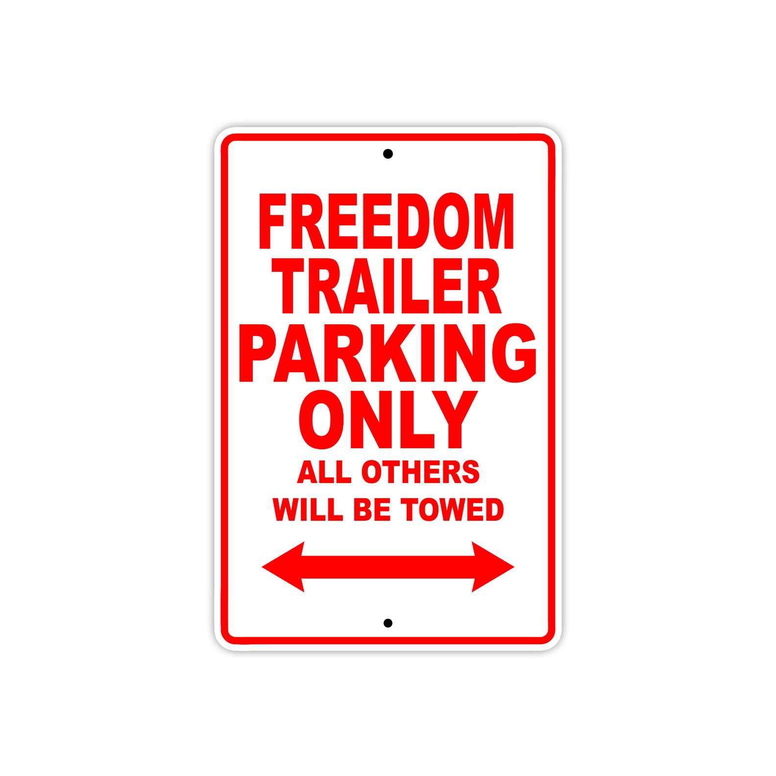 Freedom Trailer Parking Only Towed Motorcycle Bike Notice Aluminum Metal Sign