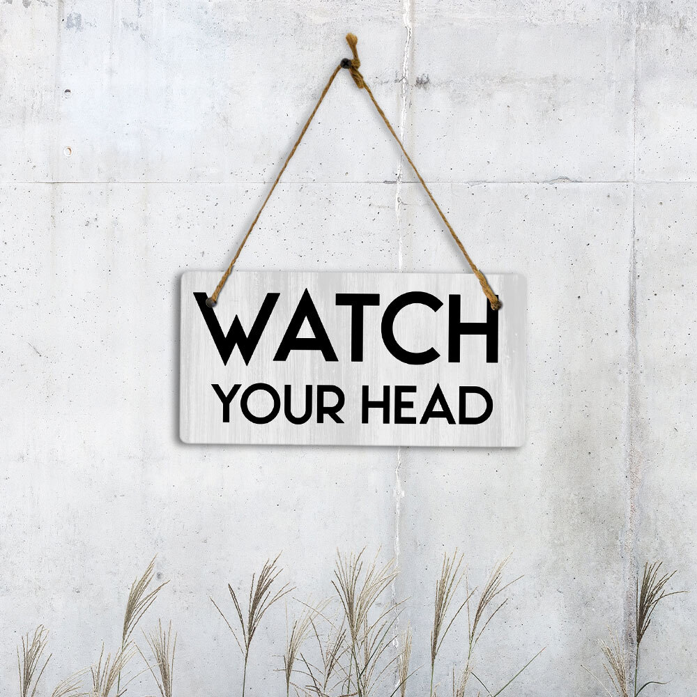Watch Your Head 5×10 Hanging Plus Wall or Door Sign | Public Spaces Decor