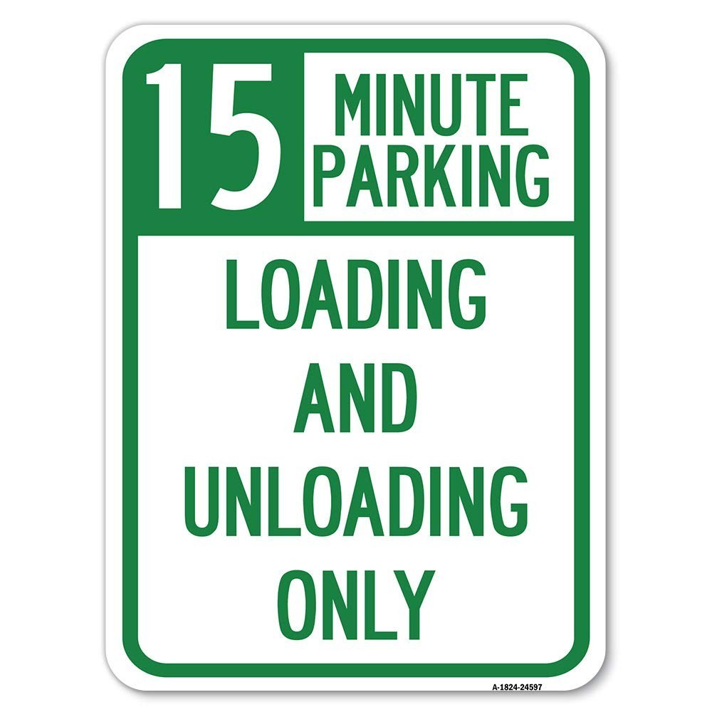 SignMission 18″ X 24″ Heavy-Gauge Aluminum Parking Sign – 15 Minute Loading