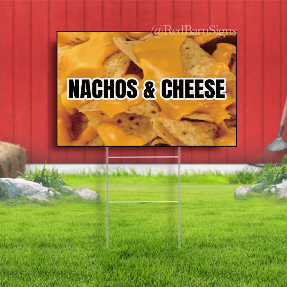 RESTAURANT NACHOS & CHEESE-STOREFRONT ADVERTISING Indoor Outdoor Yard Sign with