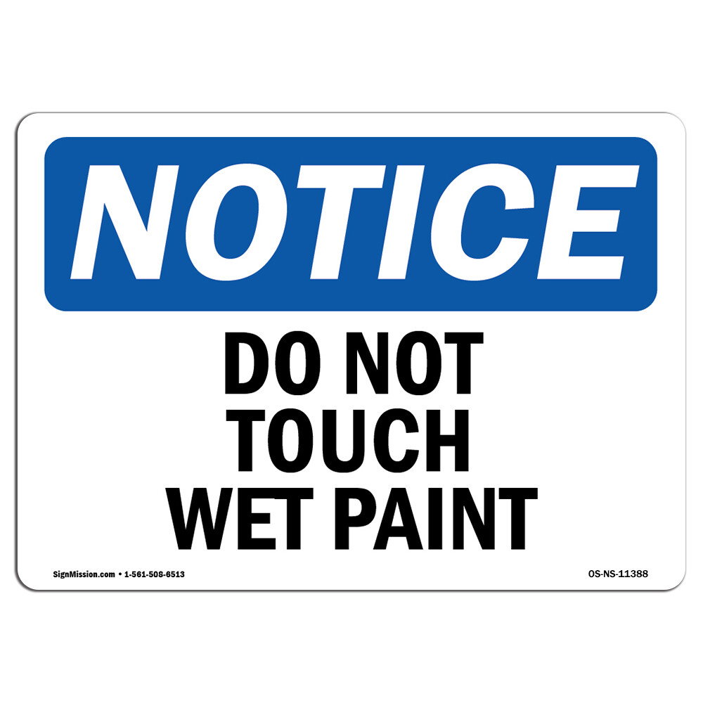 Do Not Touch Wet Paint OSHA Notice Sign Metal Plastic Decal