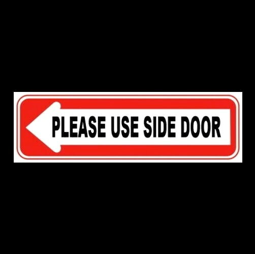 “PLEASE USE SIDE DOOR” arrow STICKER sign business store deliveries to left