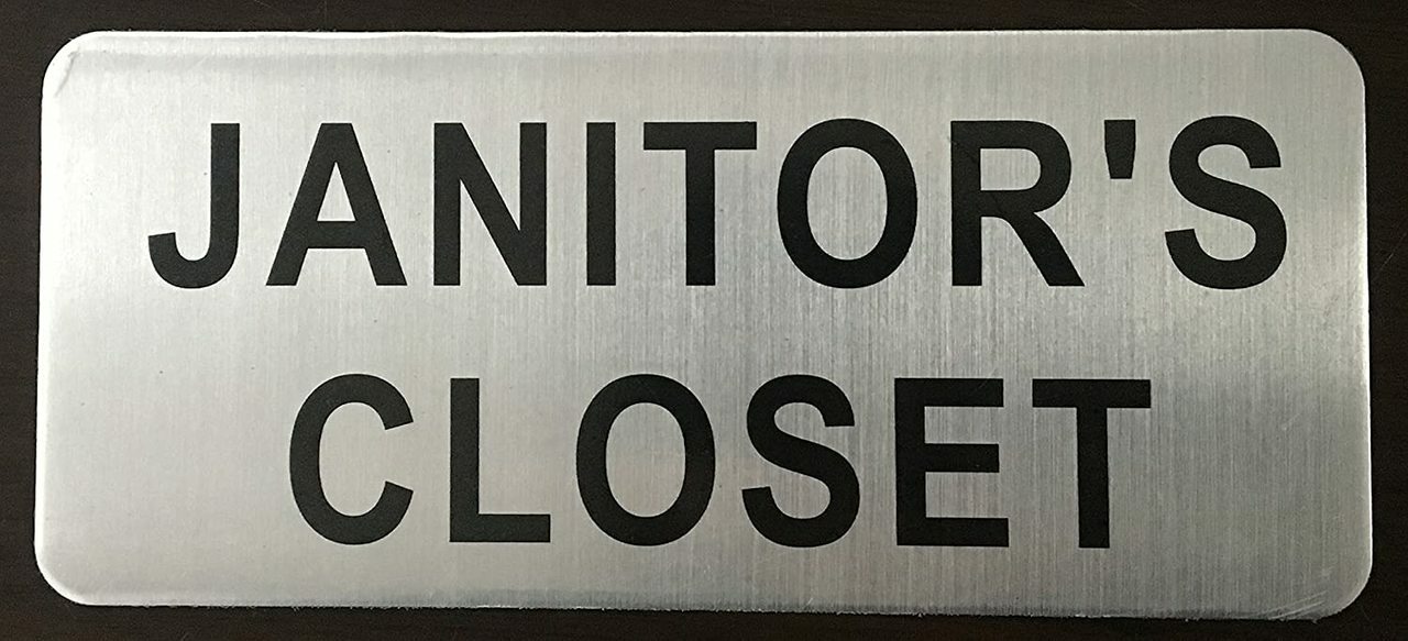 JANITOR’S Closet Sign (Brush Aluminium, 3.5X8)-The Mont Argent line.–REF24-1027