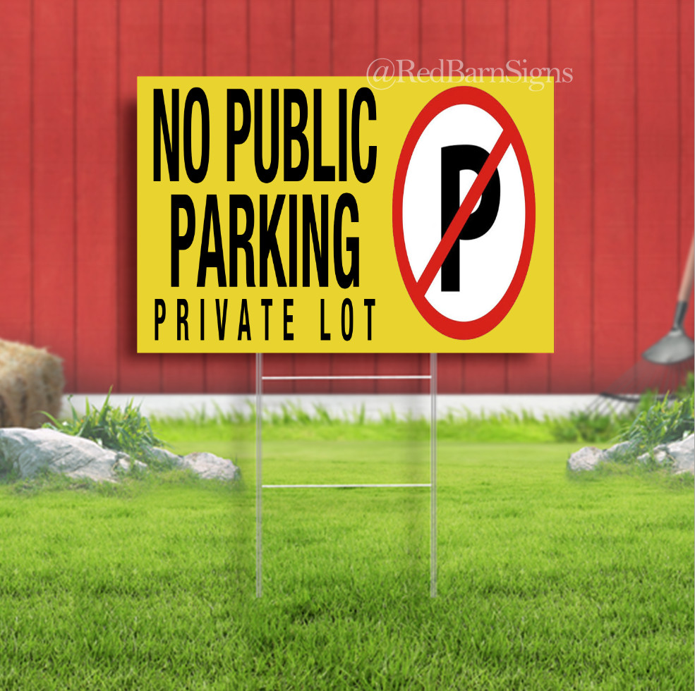 No Public Parking Private Lot Indoor Outdoor Yard Sign with metal stakes