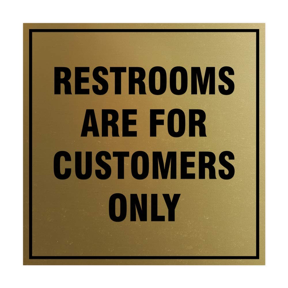Square Restrooms Are For Customers Only Sign Brushed Gold Large 1 Pack Kit