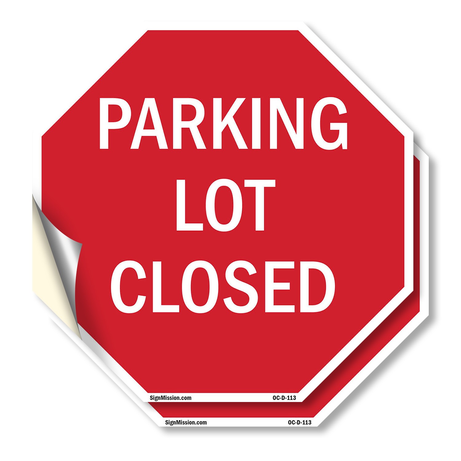 Parking Lot Closed Octagon Sign Weather Resistant UV Protected Made in the USA