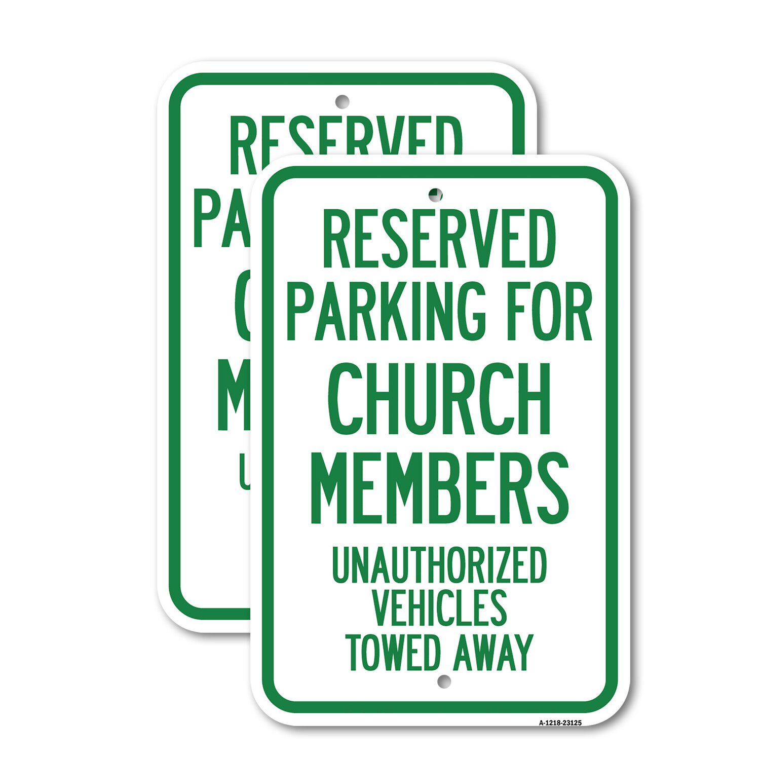 Reserved Parking for Church Members Unauthorize Heavy Gauge Metal Parking Sign