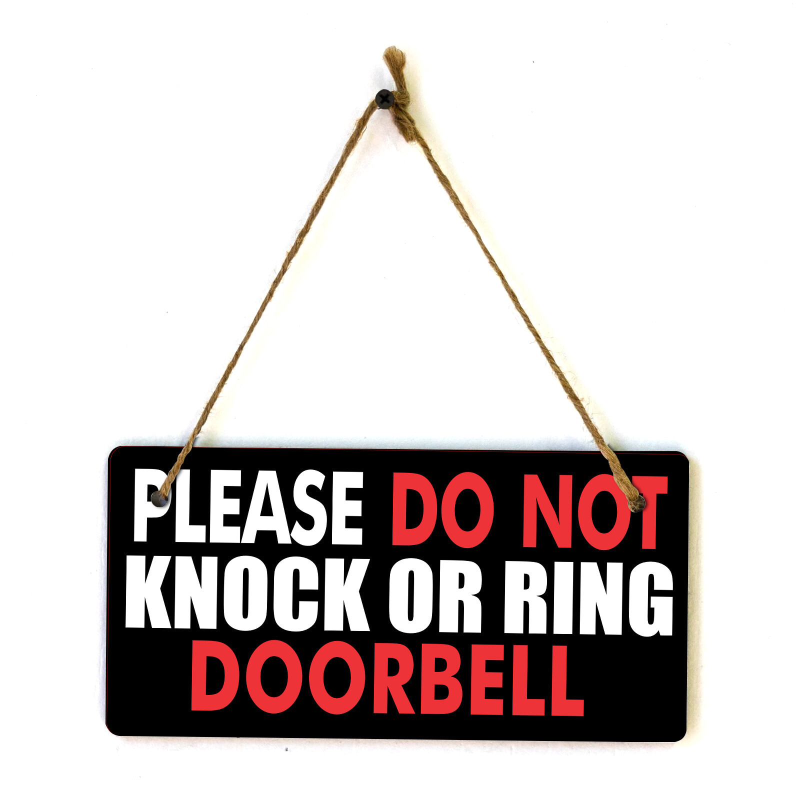 Please Do Not Knock Or Ring Doorbell 5×10 Hanging Plus Wall or Door Sign