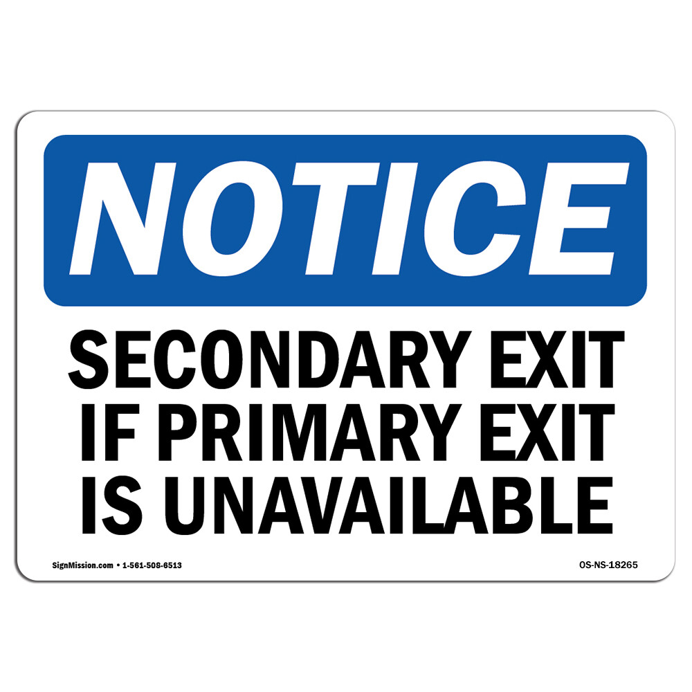 Secondary Exit If Primary Exit Is Unavailable OSHA Notice Sign Metal Plastic