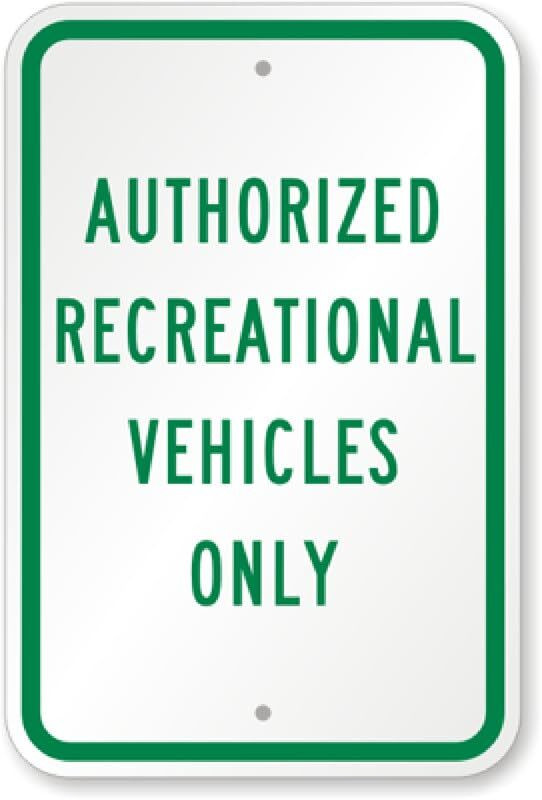 Aluminum Weatherproof Sign Authorized Recreational Vehicles Only 8×12
