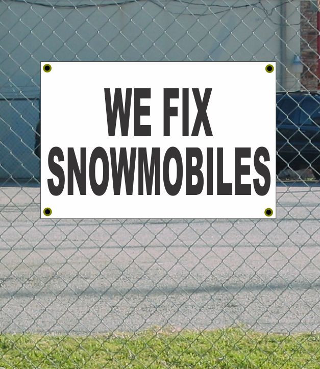 2×3 WE FIX SNOWMOBILES Black & White Banner Sign NEW Discount Size & Price