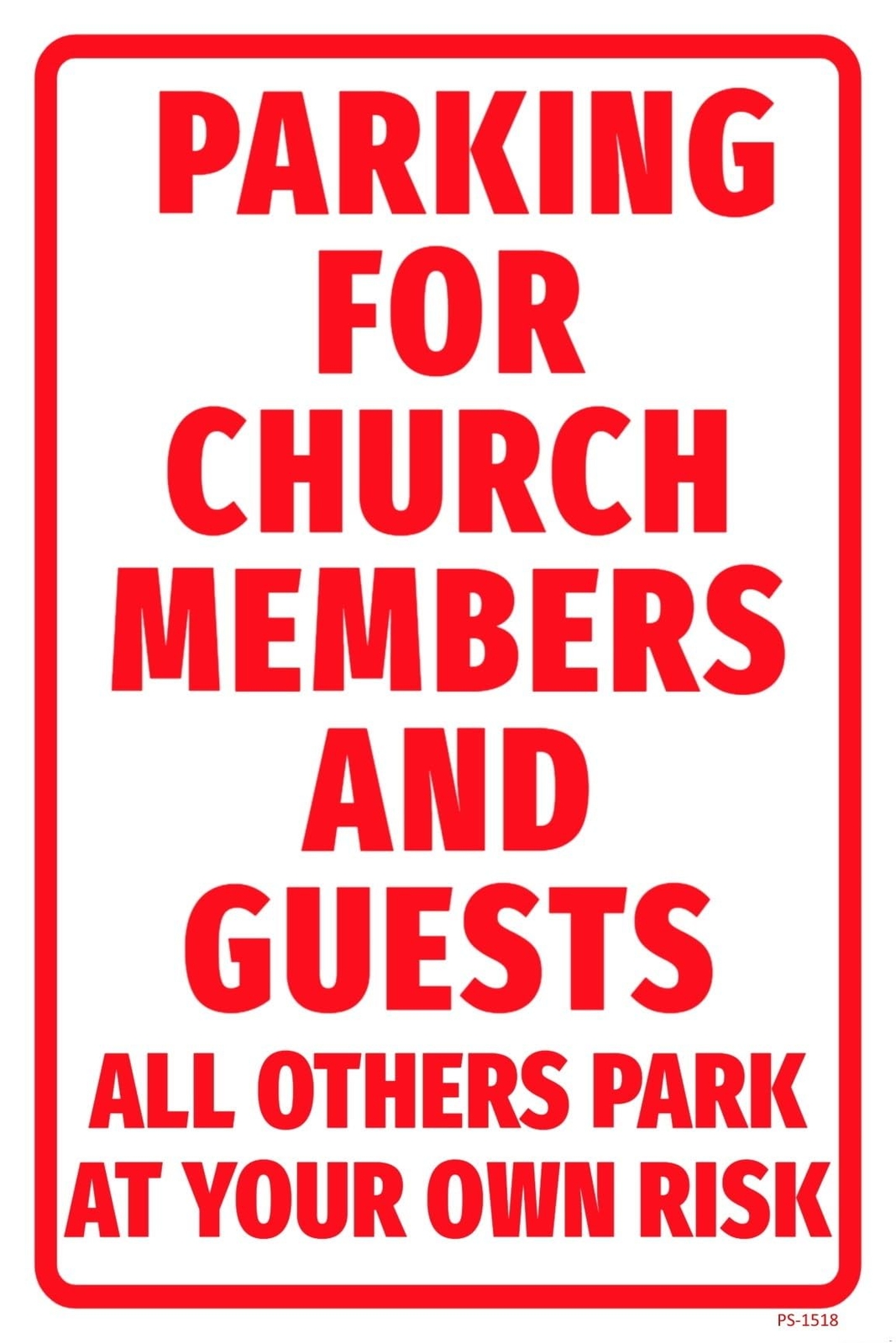 Parking For Church Members And Guests | Single-sided Parking Sign | 12″W x 18″H