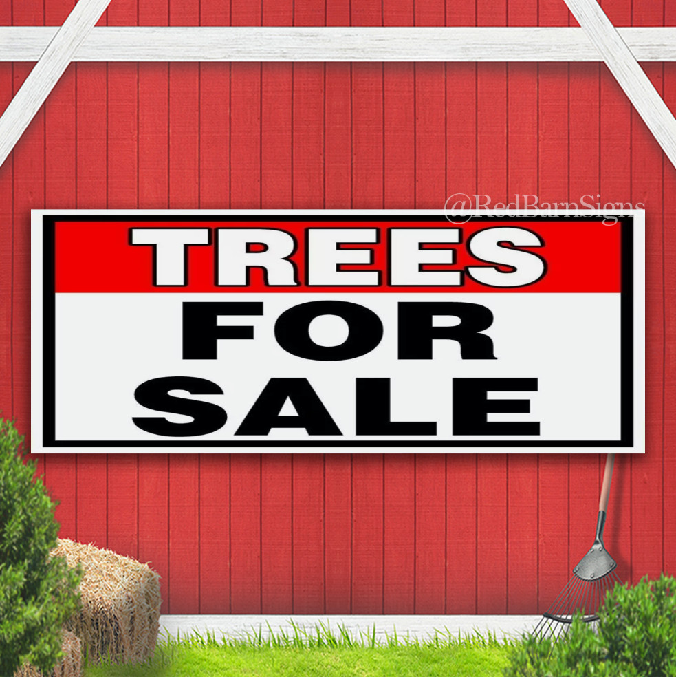 TREES FOR SALE RED BLACK Banner Road Sign w/ Grommets