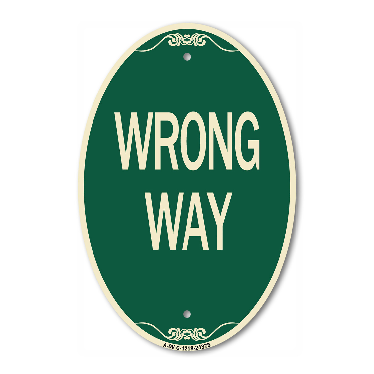 SignMission Designer Series Sign – Wrong Way 12″ x 18″ Green Aluminum Oval Sign