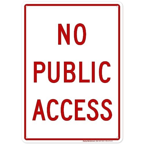 10×14 No Public Access Sign – Rust-Free .040 Aluminum, Fade Resistant, USA Made