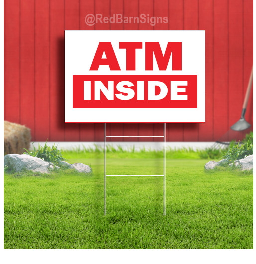 ATM Inside Indoor Outdoor Coroplast Yard Sign