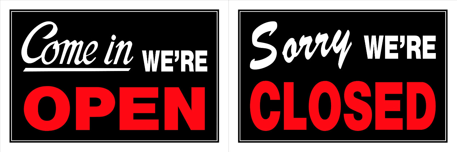 Come in WE’RE OPEN & Sorry WE’RE CLOSED window door Plastic Sign Hillman 839916