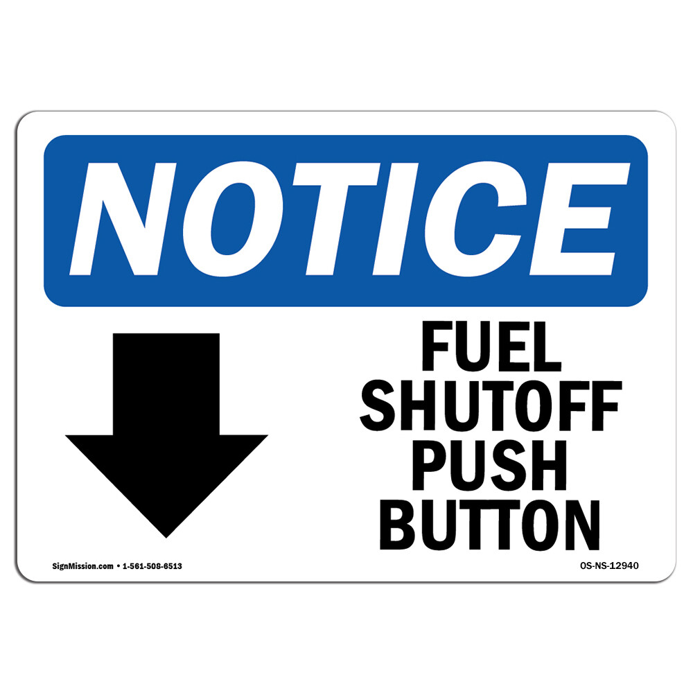 Fuel Shutoff Push Button [Down Arrow] With Symbol OSHA Notice Sign Metal Plastic
