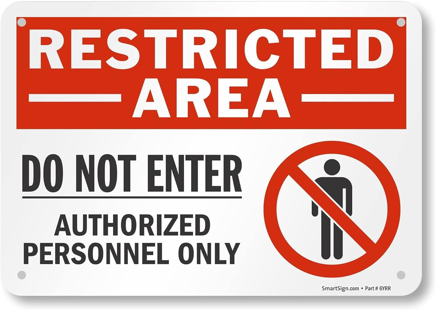 10 x 14 inch “Restricted Area – Do Not Enter, Authorized Personnel Only” OSHA Me
