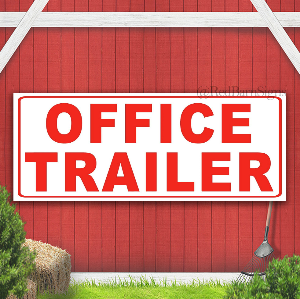 Office Trailer Indoor Outdoor Banner Sign with grommets