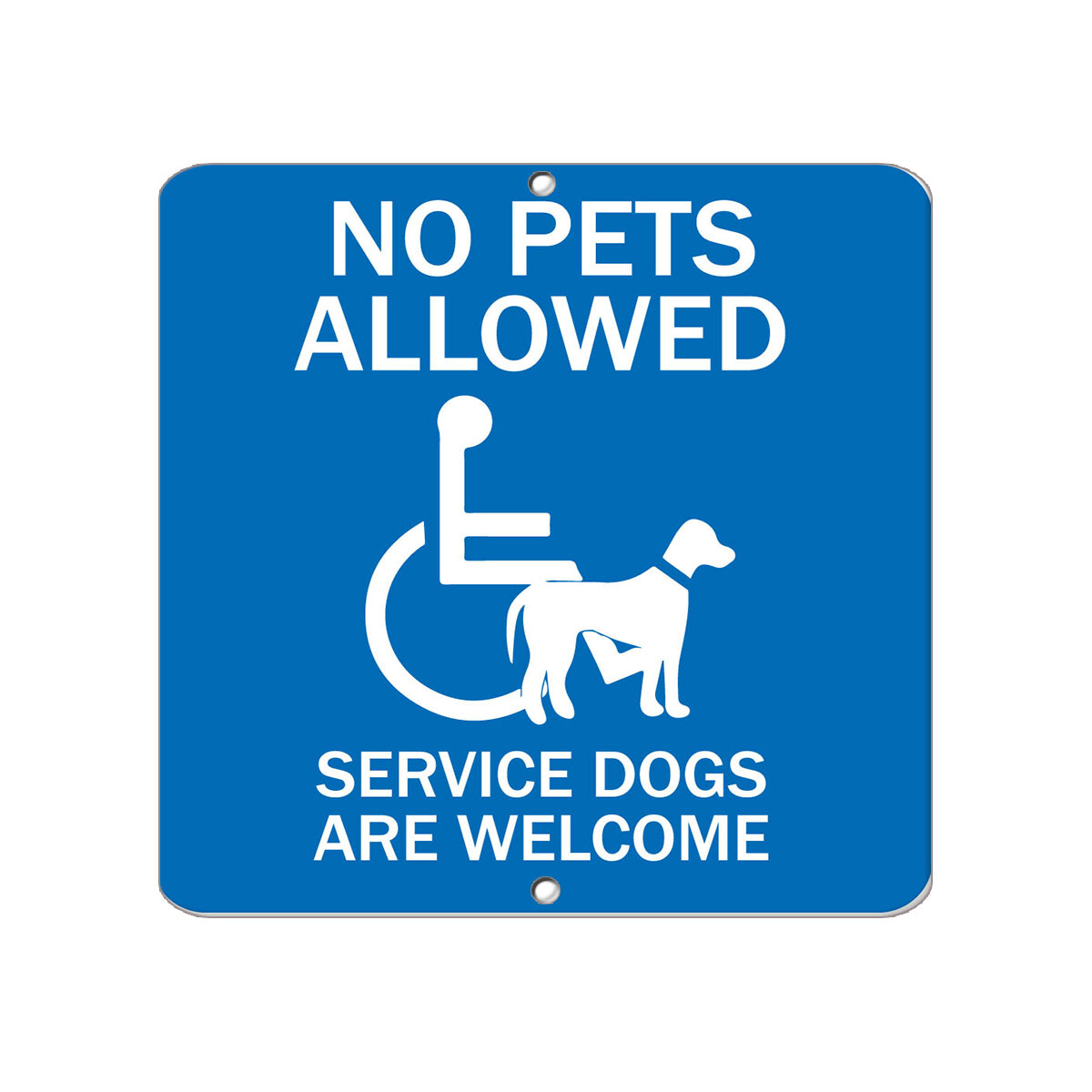 Square Metal Sign Multiple Sizes No Pets Allowed Service Dogs Are Welcome Animal