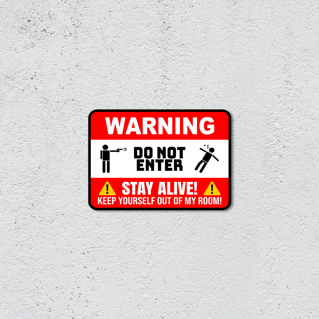 Classic Framed Plus Warning Do Not Enter Stay Alive Keep Yourself Out Of…