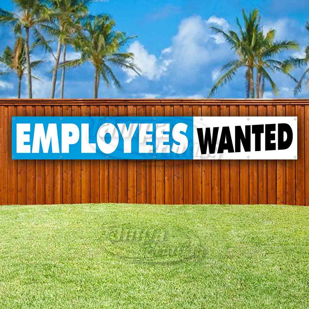 EMPLOYEES WANTED Advertising Vinyl Banner Flag Sign LARGE HUGE XXL