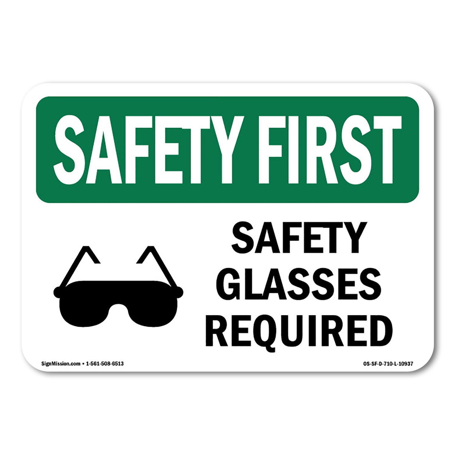 Safety Glasses Required OSHA Safety First Sign Metal Plastic Decal