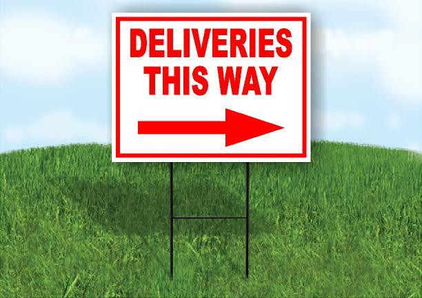DELIVERIES THIS WAY RIGHT arrow Yard Sign Road w Stand LAWN SIGN Single sided