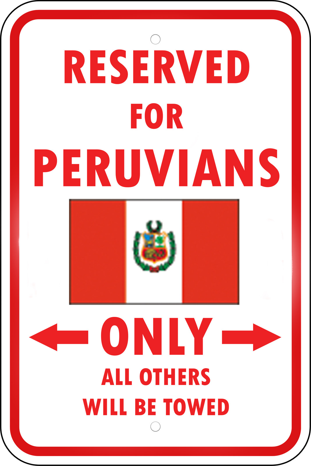Peru Reserved Parking Only Peruvian 12×18 Aluminum Metal Sign