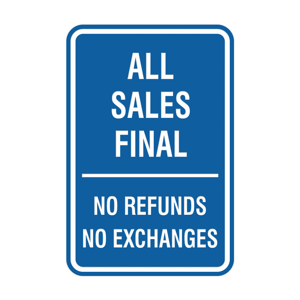 All Sales Final No Refunds No Exchanges Sign (Blue) – Small 4×6″