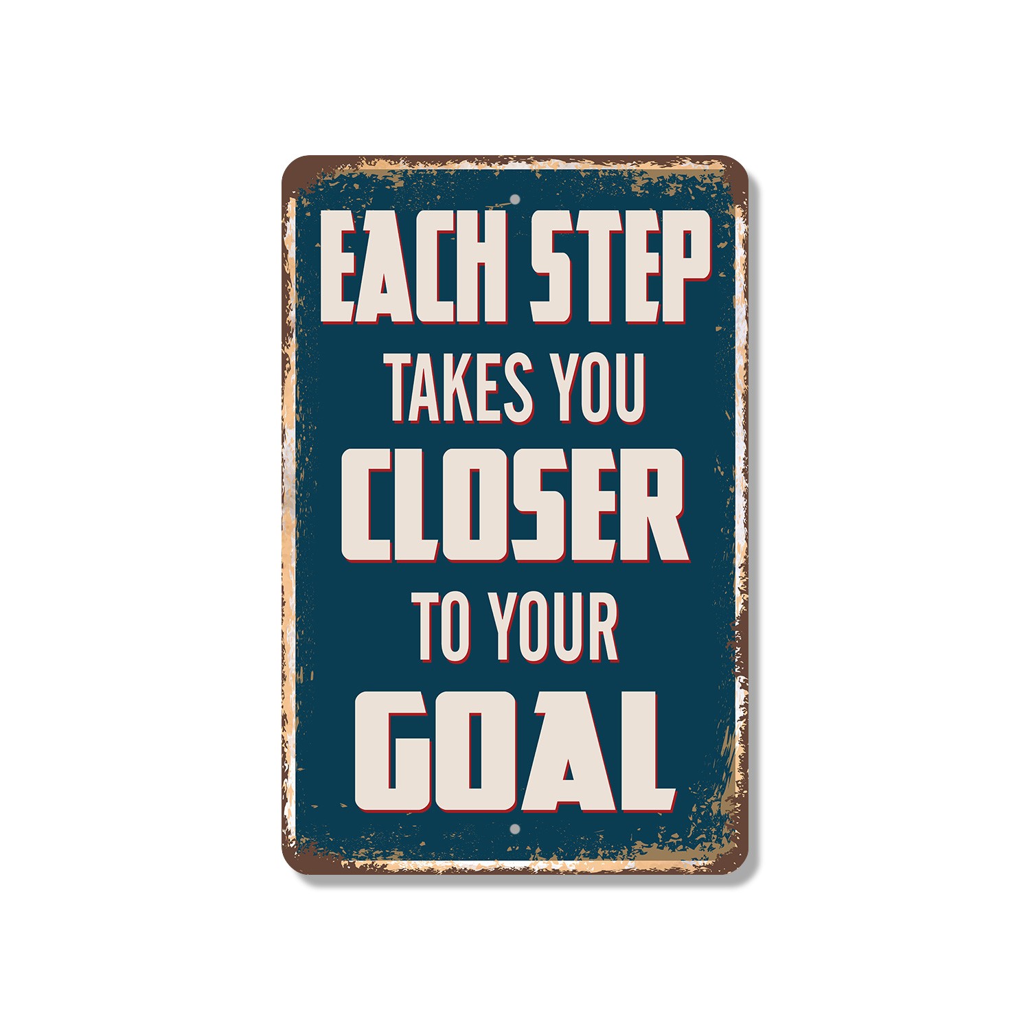 Each Step Takes You Closer To Your Goal Sign Keep Moving Forward for Gyms