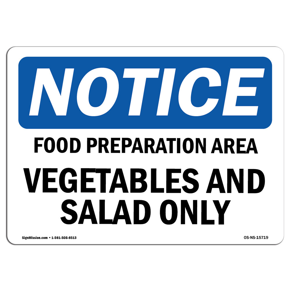 Food Preparation Area Vegetable Salad Only OSHA Notice Sign Metal Plastic Decal