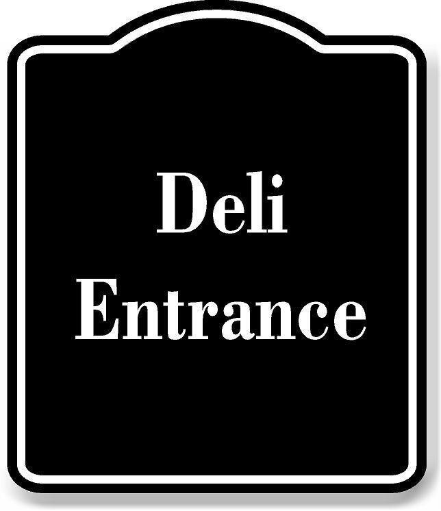 Deli Entrance BLACK Aluminum Composite Sign
