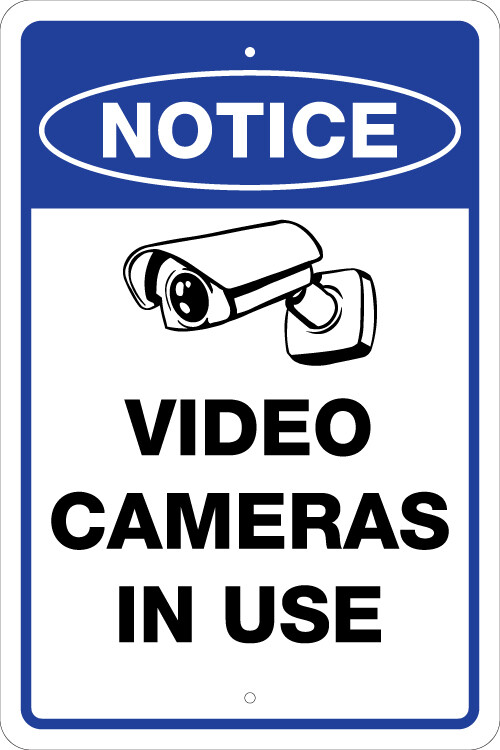 VIDEO CAMERAS IN USE, NOTICE, ATTENTION, WARNING, 8X12 ALUMINUM SIGNS